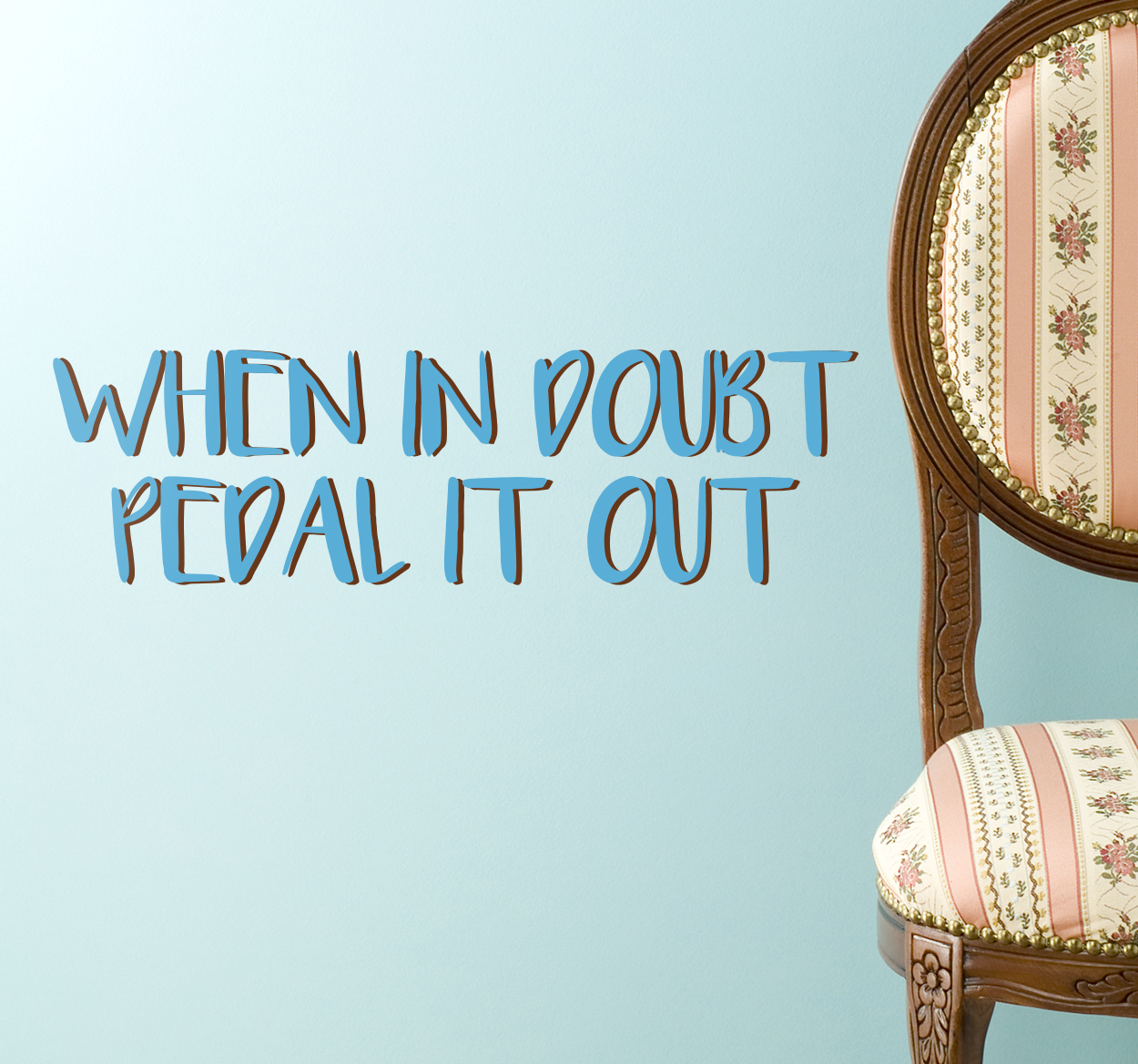 Sticker When in doubt pedal it out